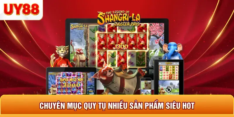 Chuyên mục quỹ tụ nhiều sản phẩm siêu hot Chuyên mục quỹ tụ nhiều sản phẩm siêu hot