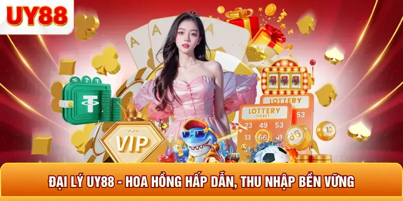 Đại Lý UY88 - Hoa Hồng Hấp Dẫn, Thu Nhập Bền Vững 1 Đại lý uy88 hoa hồng hấp dẫn thu nhập bền vững