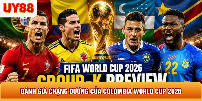 Đánh giá chặng đường của colombia world cup 2026 Đánh giá chặng đường của colombia world cup 2026