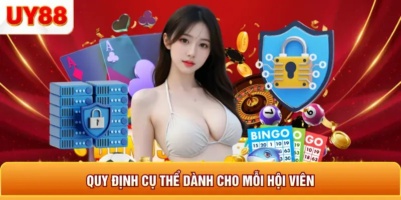 Quy định cụ thể dành cho mọi hội viên Quy định cụ thể dành cho mọi hội viên