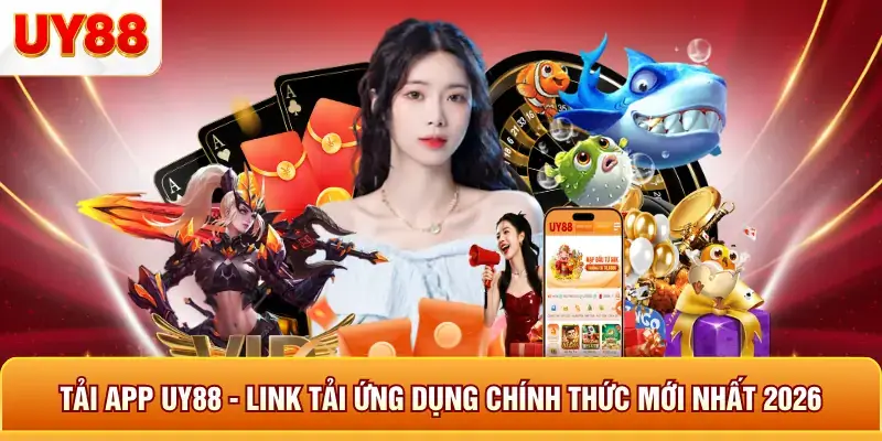 Tải App UY88 - Link Tải Ứng Dụng Chính Thức Mới Nhất 2026 2 Tải app uy88 link tải ứng dụng chính thức mới nhất 2026